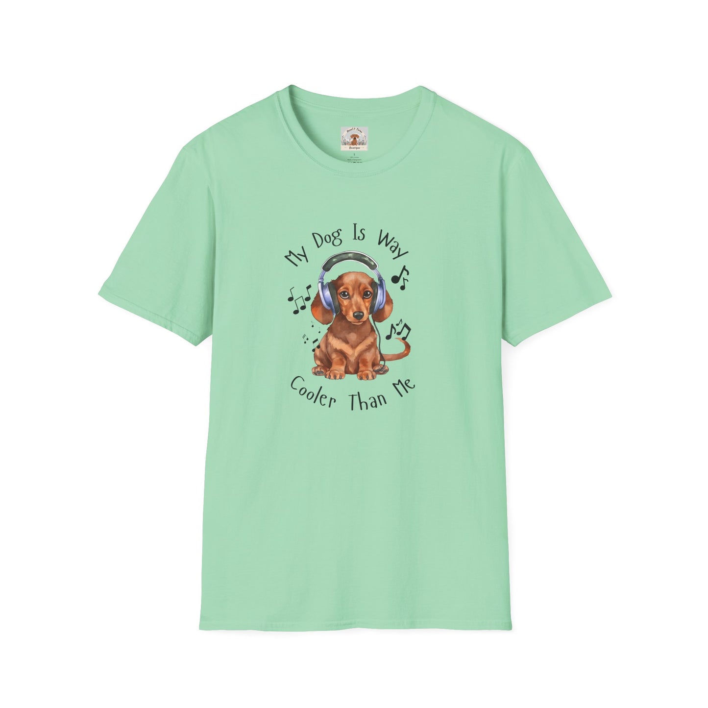My Dog Is Way Cooler Than Me - T-Shirt