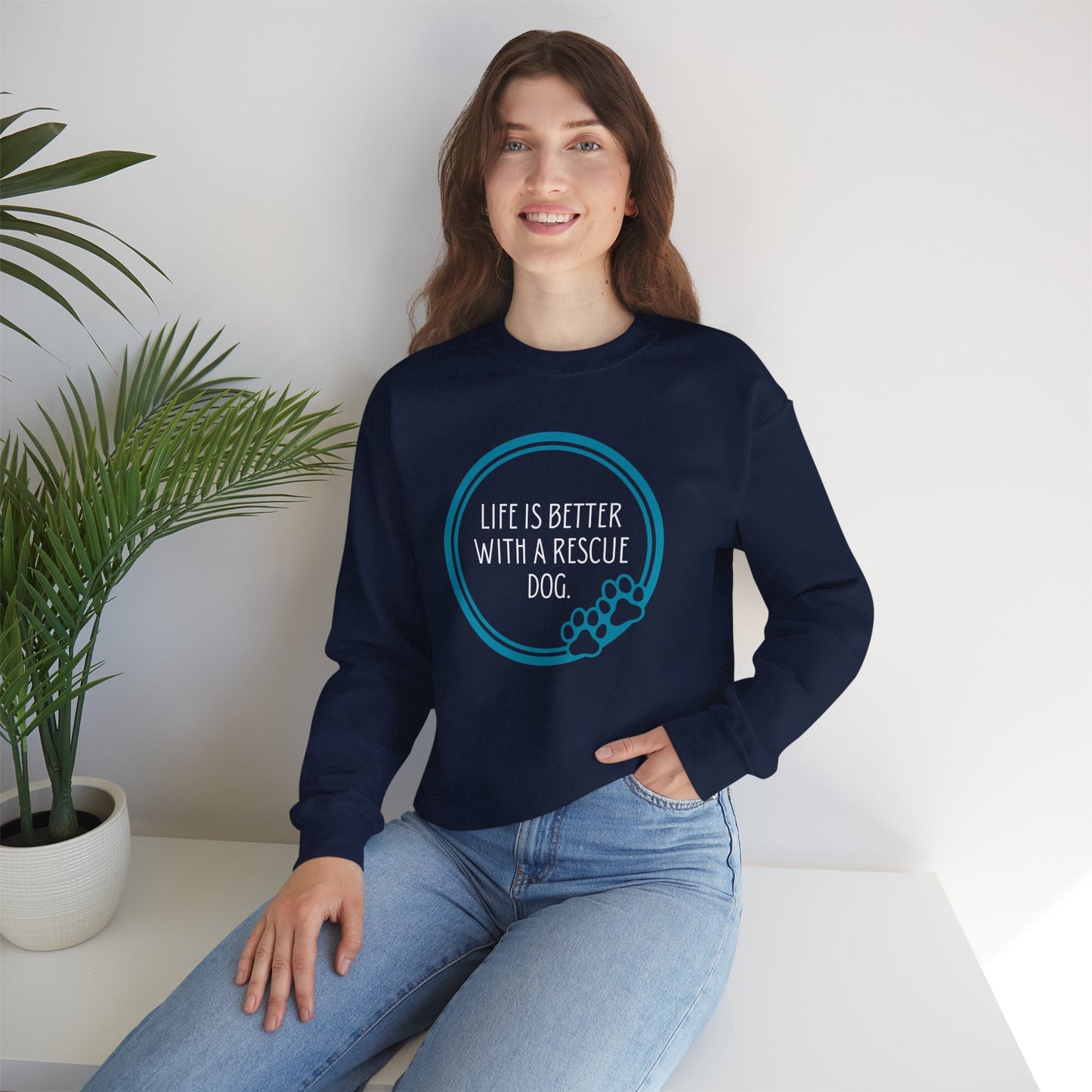 Life is Better with a Rescue Dog Sweatshirt