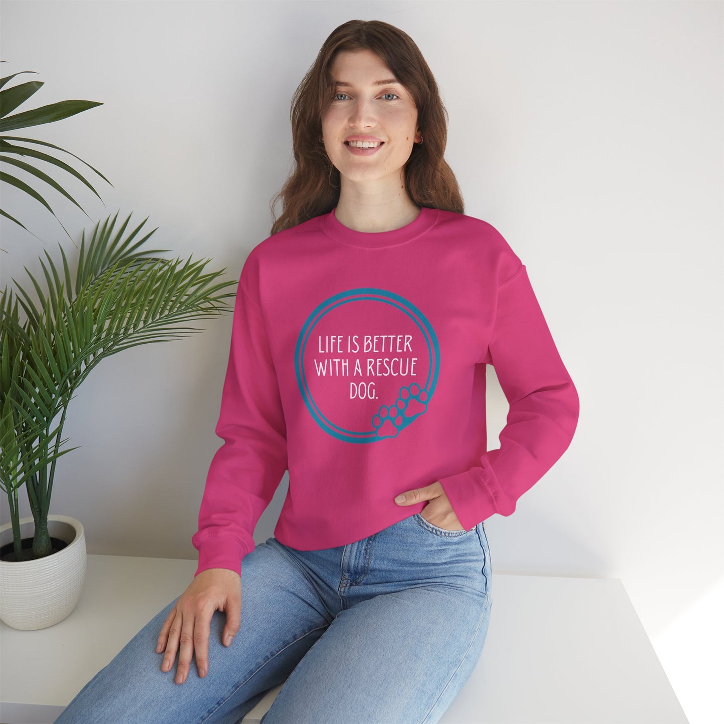 Life is Better with a Rescue Dog Sweatshirt