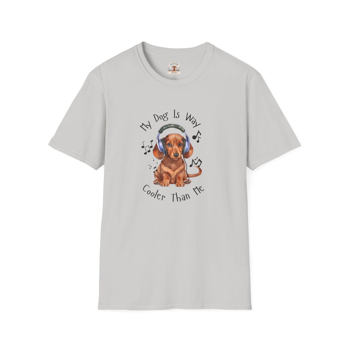 My Dog Is Way Cooler Than Me - T-Shirt