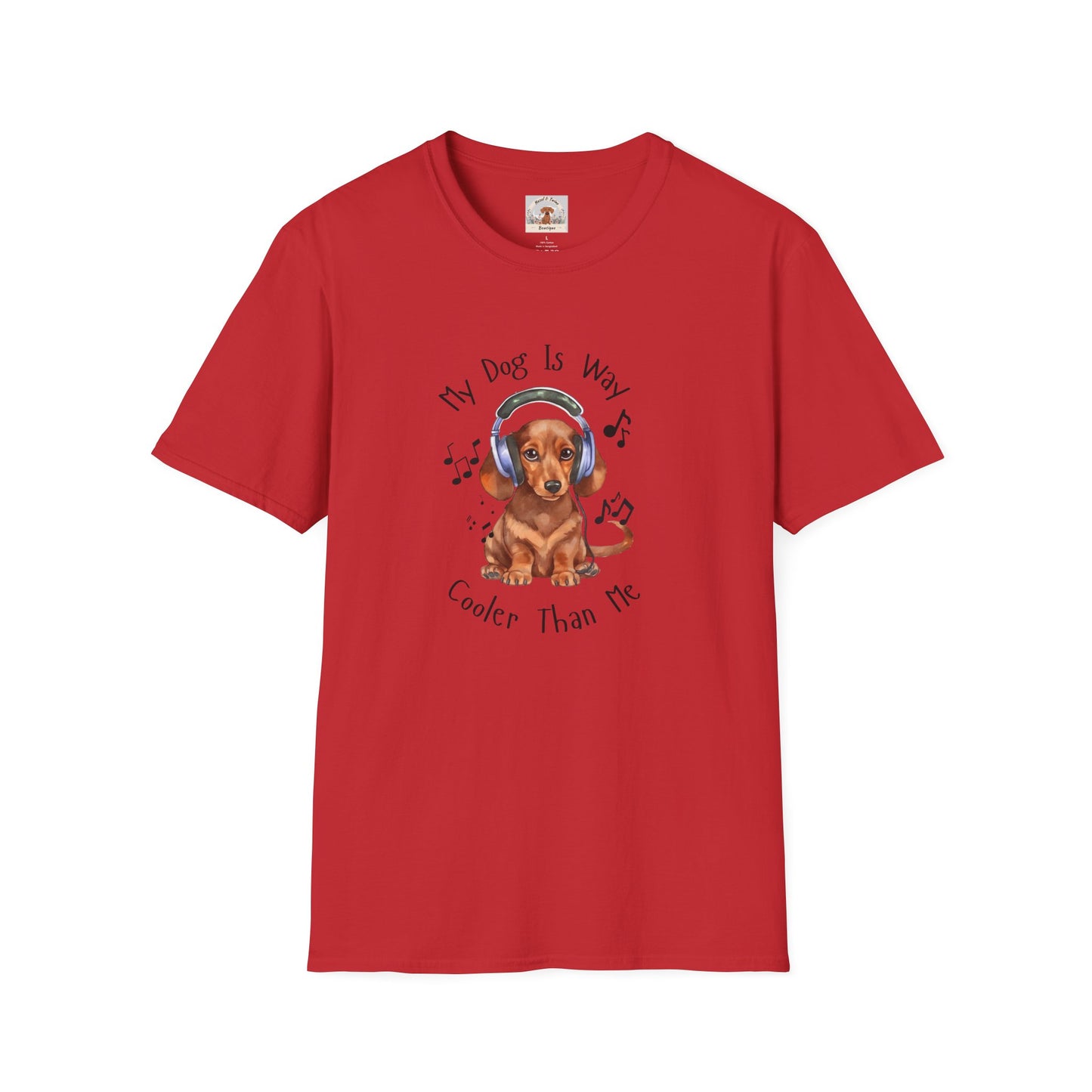 My Dog Is Way Cooler Than Me - T-Shirt
