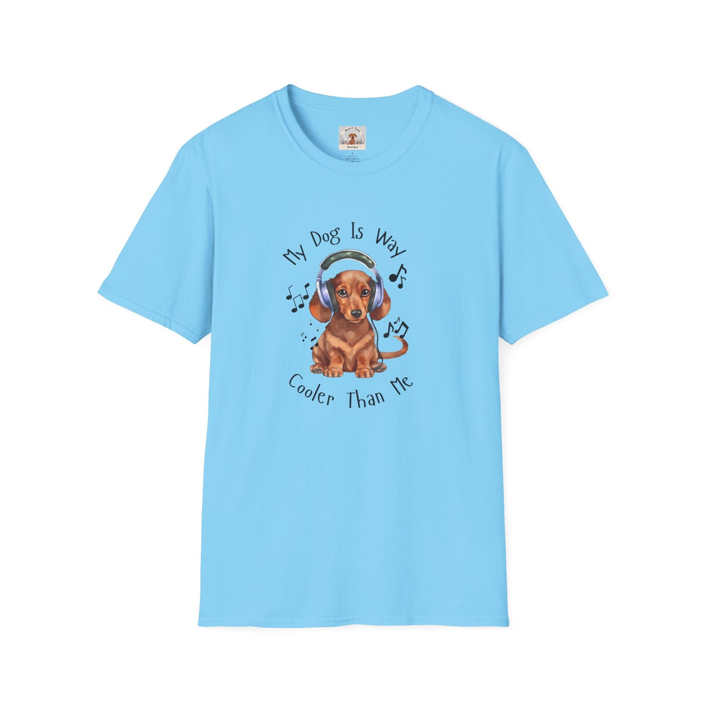 My Dog Is Way Cooler Than Me - T-Shirt