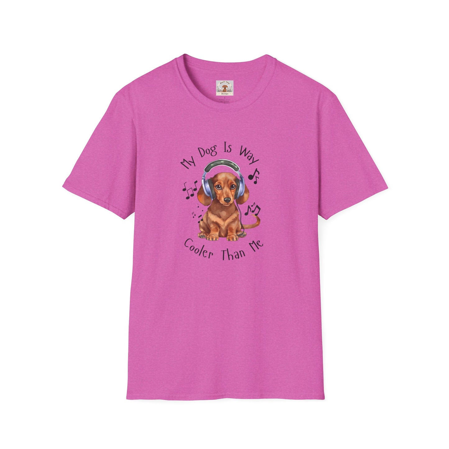 My Dog Is Way Cooler Than Me - T-Shirt