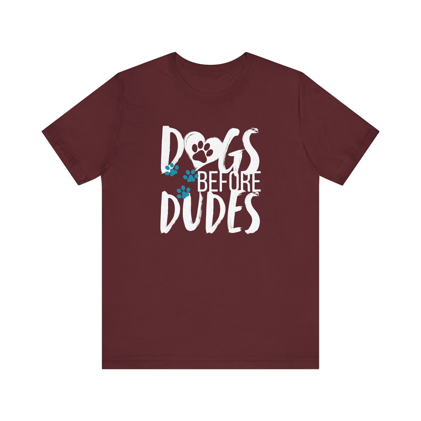 Dogs Before Dudes Tee