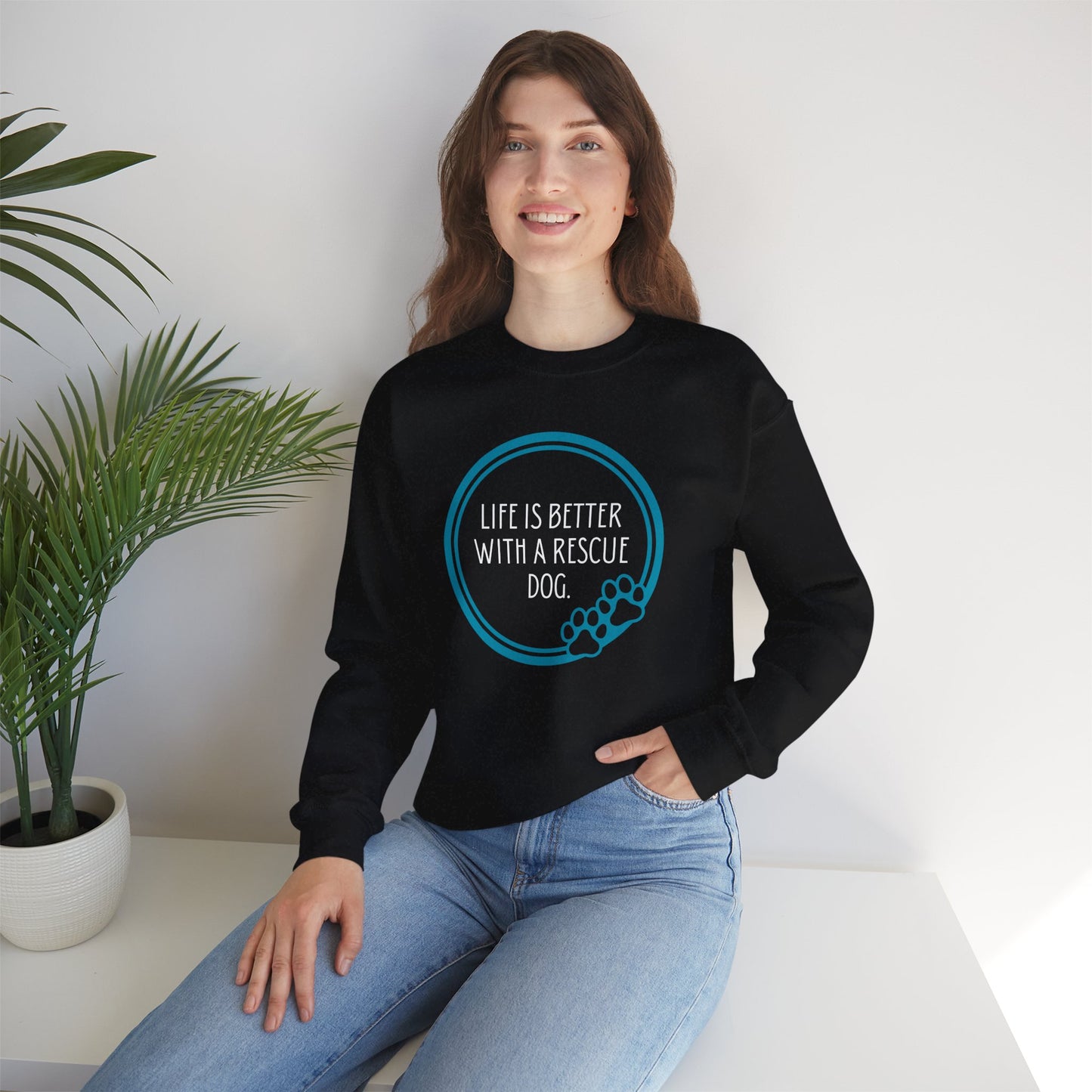 Life is Better with a Rescue Dog Sweatshirt