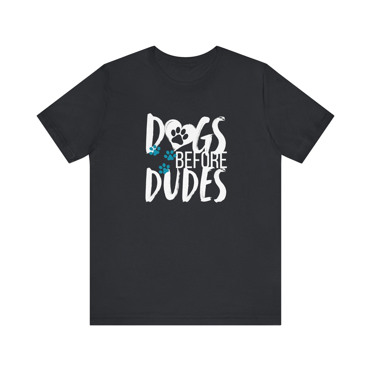Dogs Before Dudes Tee
