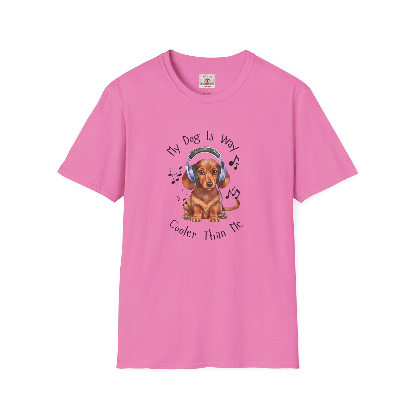My Dog Is Way Cooler Than Me - T-Shirt