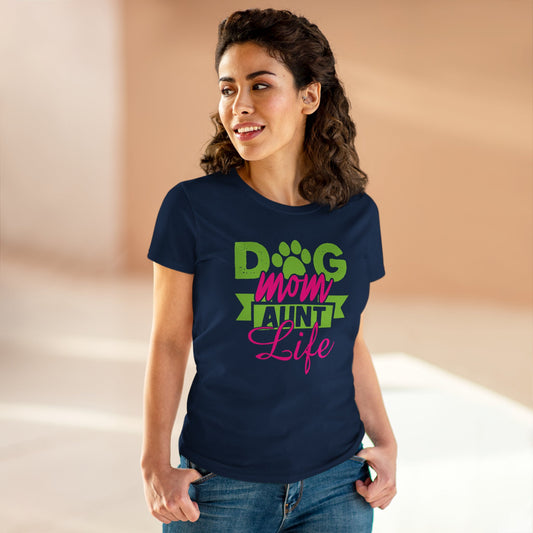Dog Mom Aunt Life Tee