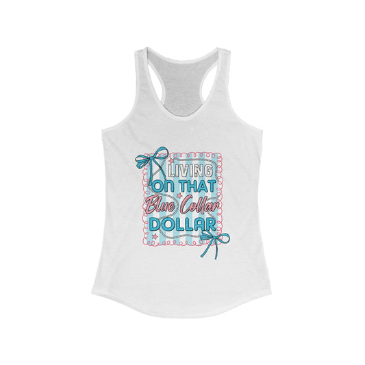 Livin' On That Blue Collar Dollar Tank